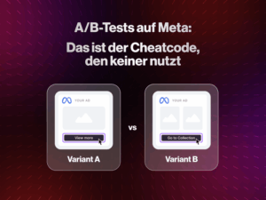 A/B-Test auf Meta Ads: Vergleich zwischen Call-to-Action „View more“ (Variante A) und „Go to Collection“ (Variante B) zur Performance-Optimierung von Anzeigen.