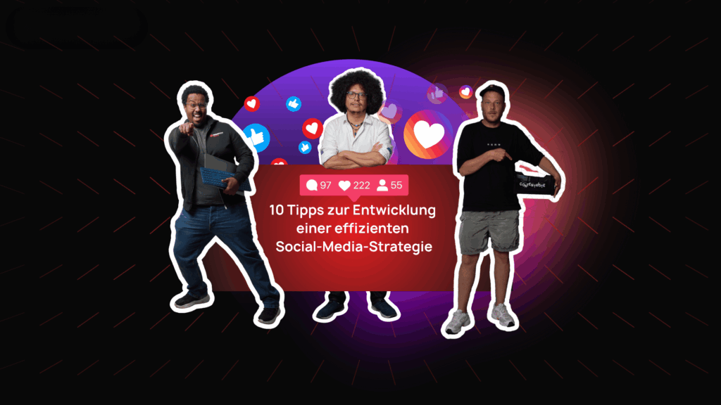 10 Tipps zur Entwicklung einer effizienten Social Media Strategie – Magnet Media Social Media Beratung und Agentur